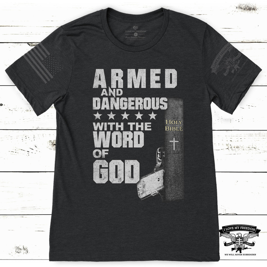 Armed & Dangerous God T-Shirt - I Love My Freedom