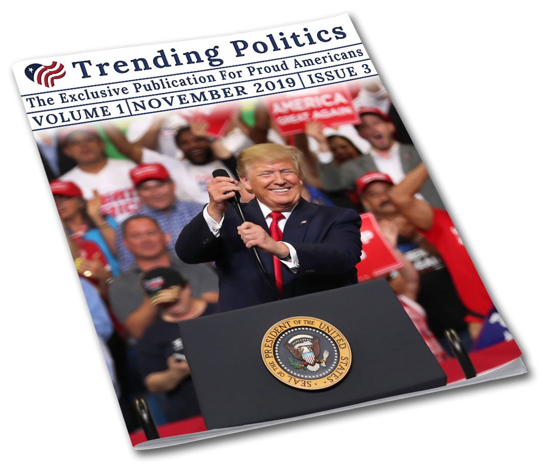 Volume 1 Issue 3 - November 2019 Trending Politics Newsletter - I Love My Freedom