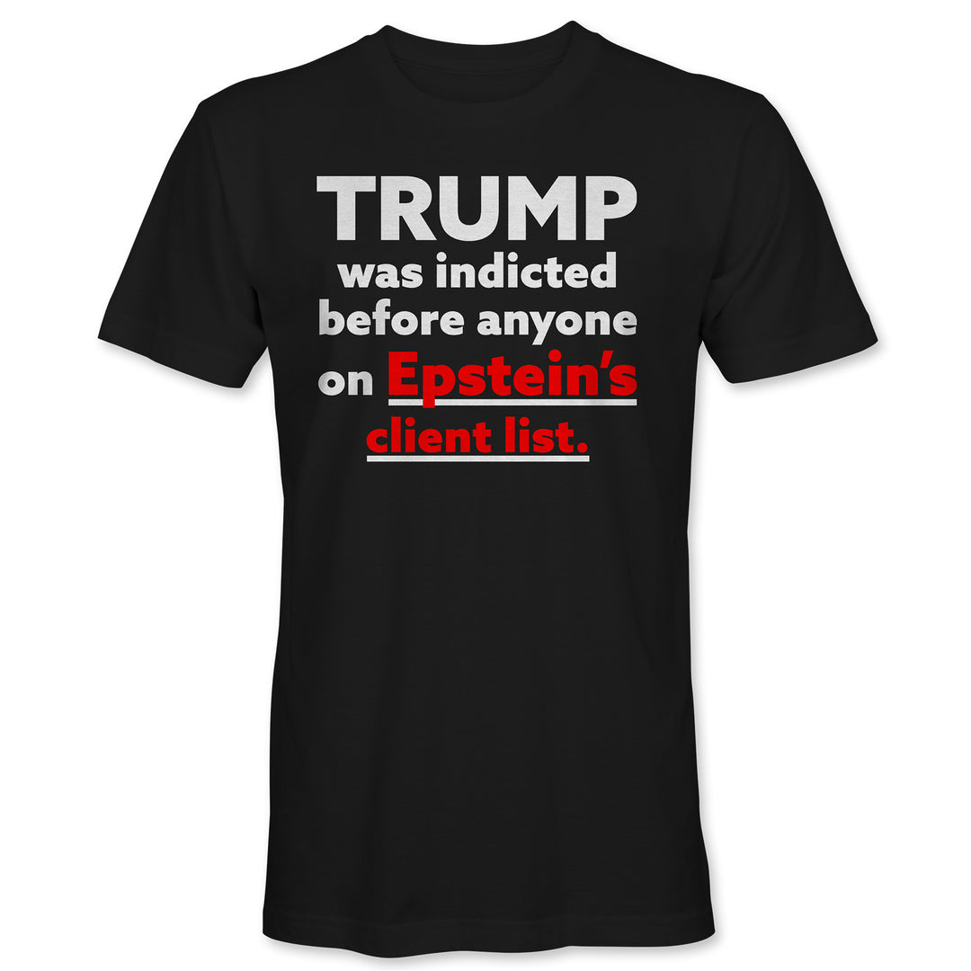Trump Indicted Before Epstein Tshirt Tee