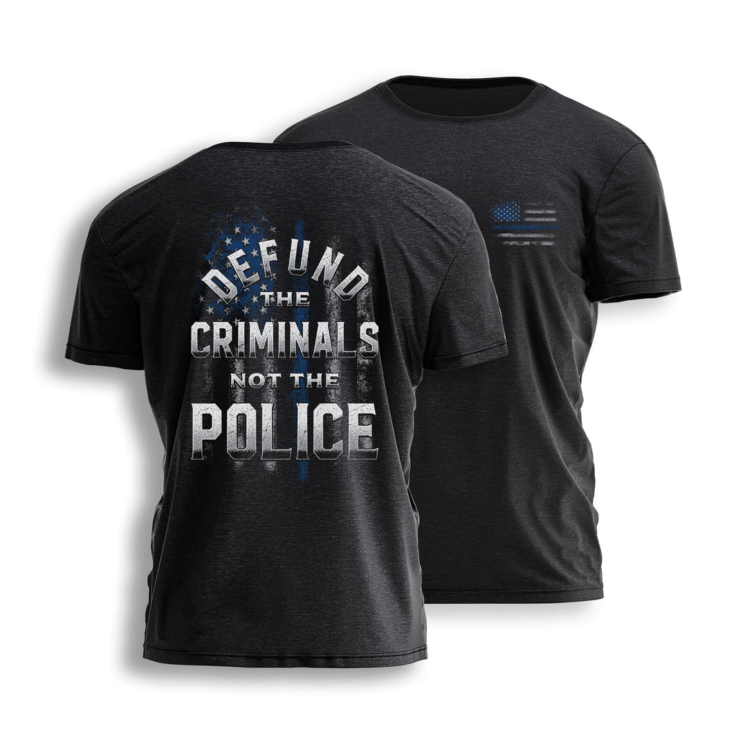 DEFUND CRIMINALS Tee