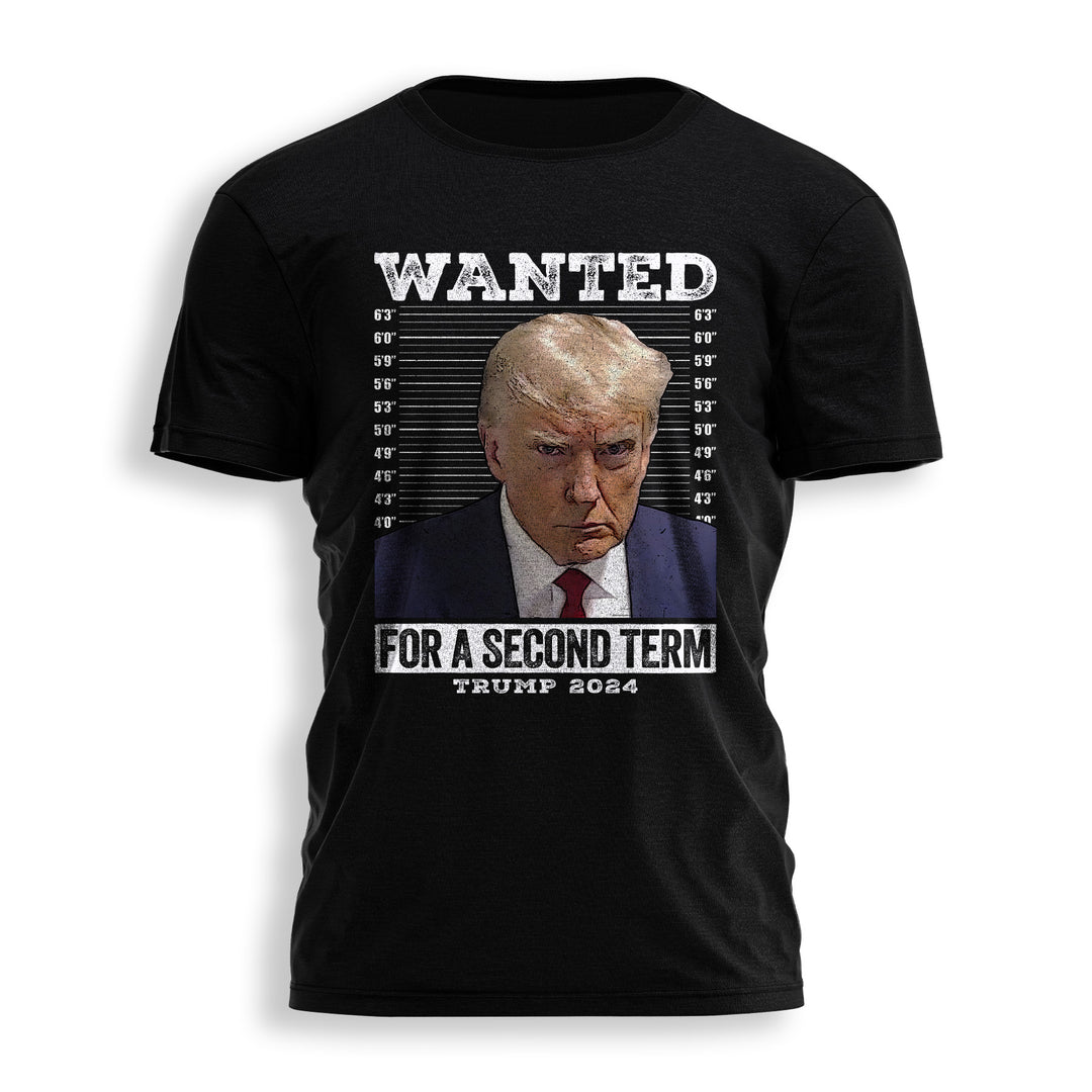 TRUMP_WANTED FOR A SECOND TERM Tee