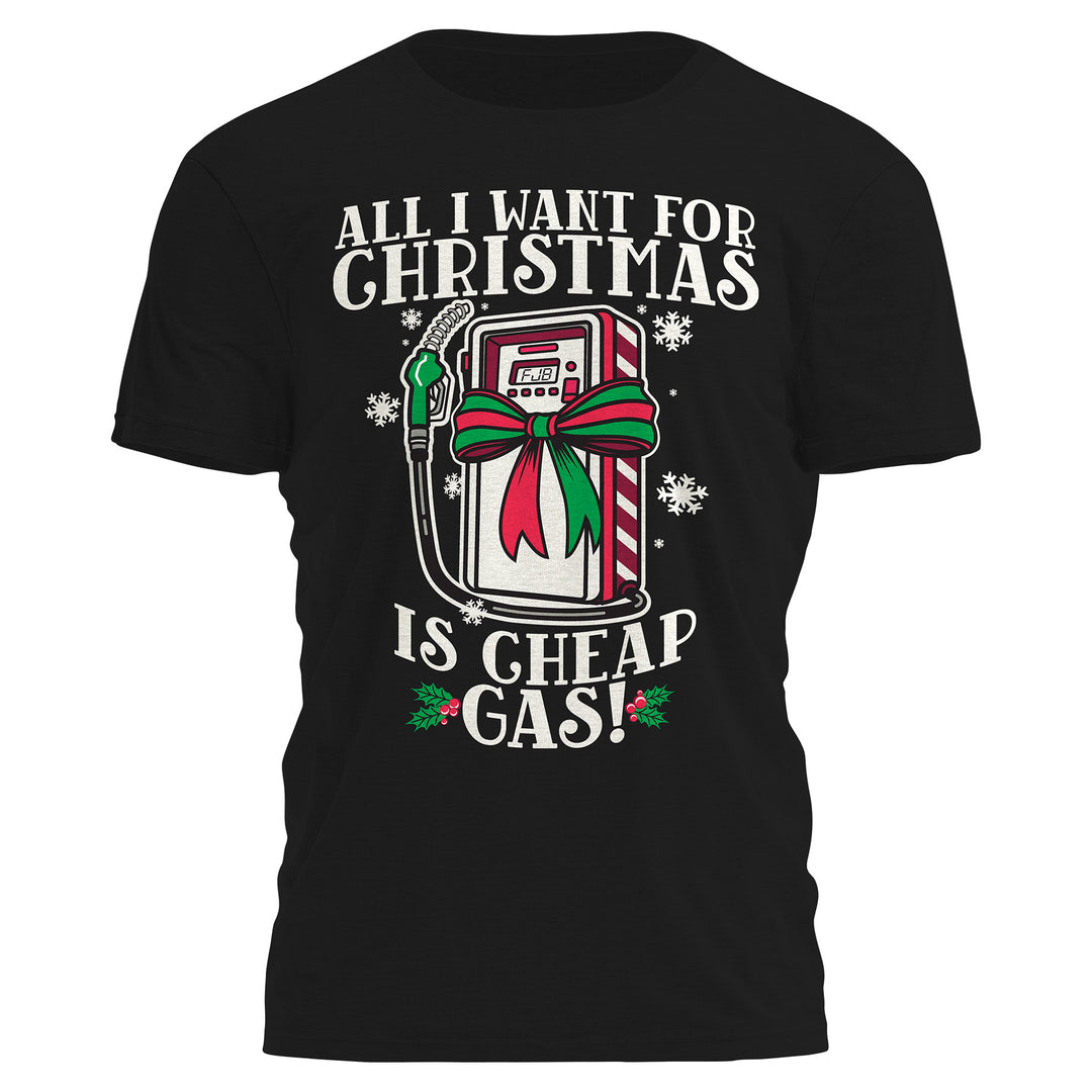 All I Want For Christmas is Cheap Gas Black Guy Tee