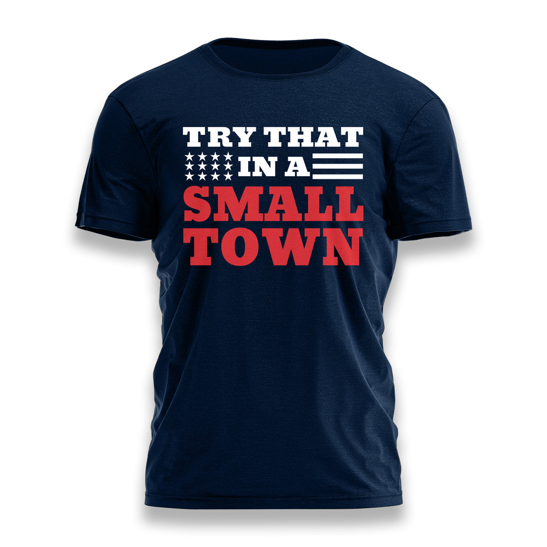 Try That In A Small Town Stars Stripes Tee