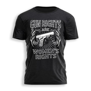 GUN RIGHTS ARE WOMEN'S RIGHTS - SINGLE COLOR TSHIRT Tee