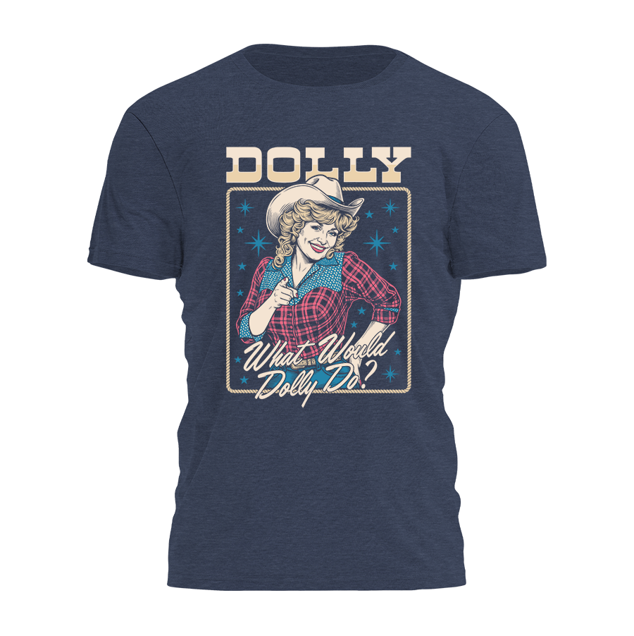 What Would Dolly Do Tee - 5095