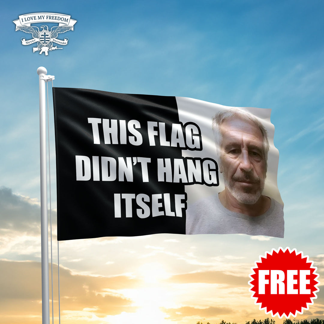 This Flag Didn't Hang Itself Epstein FLAG