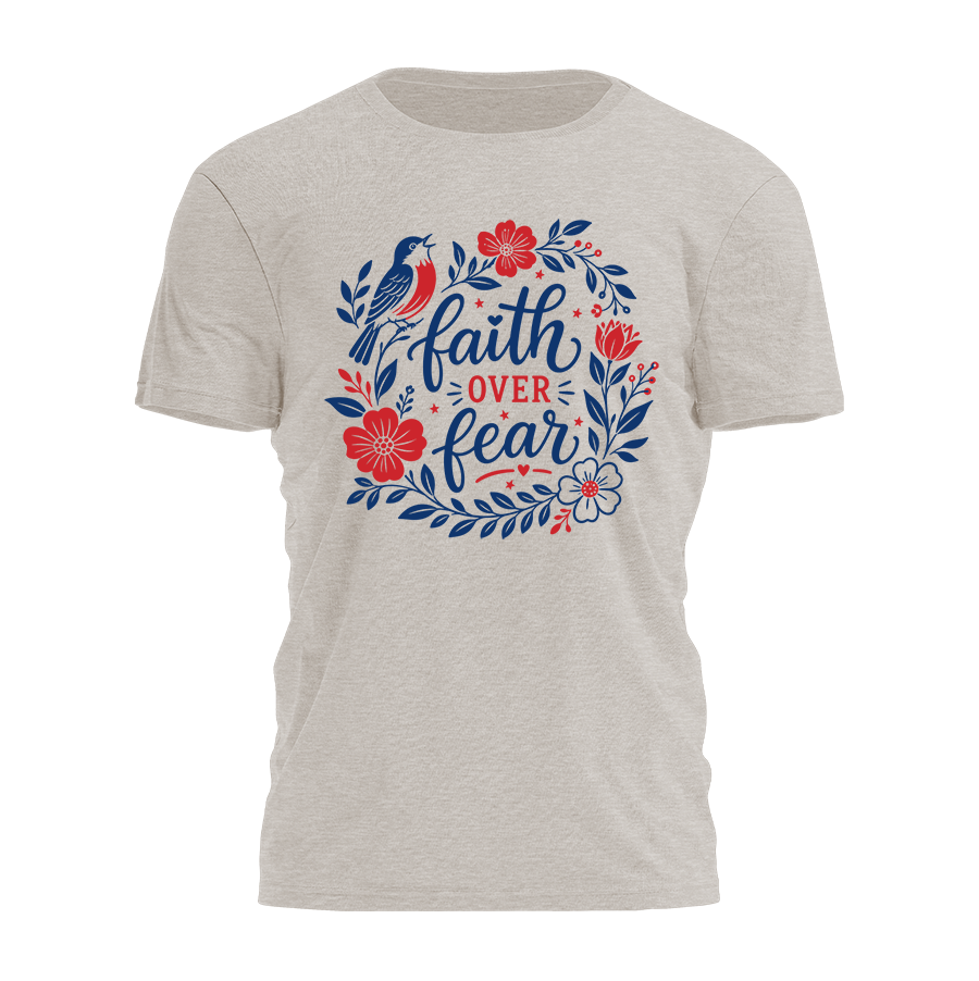 Faith Over Fear Tee - 5052