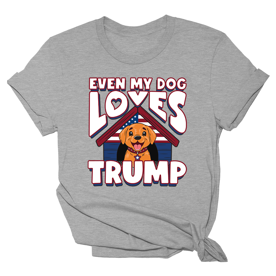 Even My Dog Loves Trump Doghouse Womens Shirt Tee