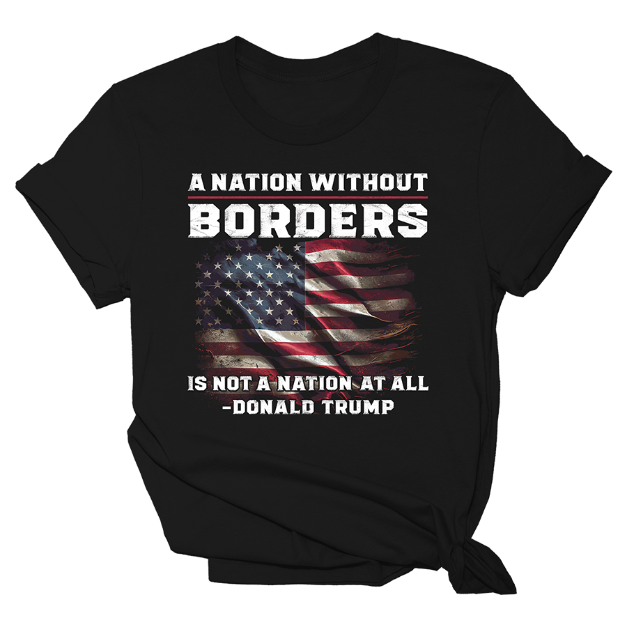 A Nation Without Borders Trump Women's Shirt Tee