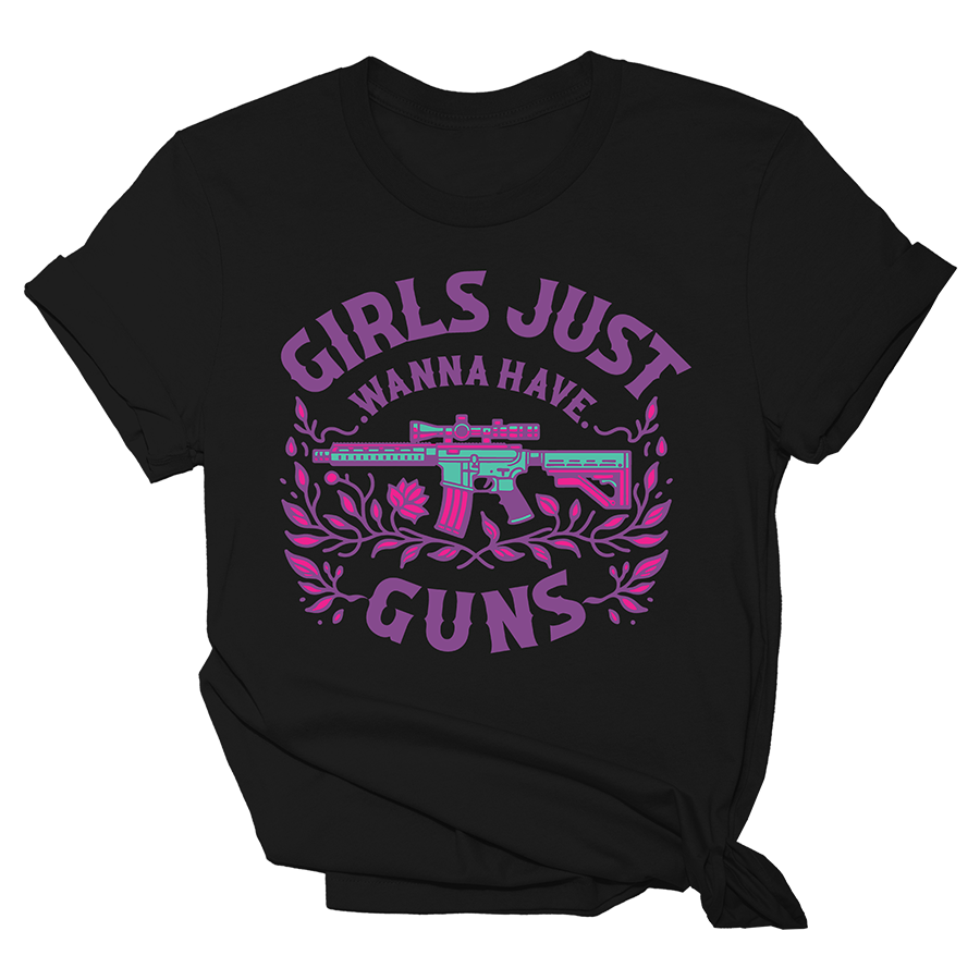 Girls Just Wanna Have Guns Blk Version Tee