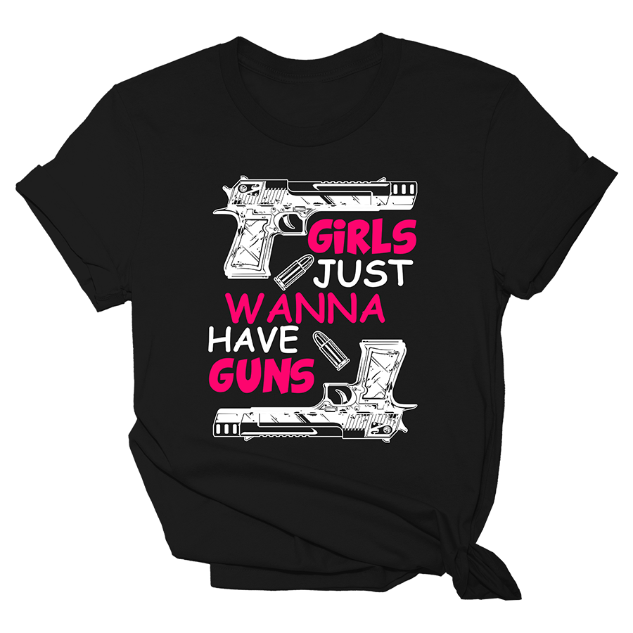 Girls Just Wanna Have Guns Tee