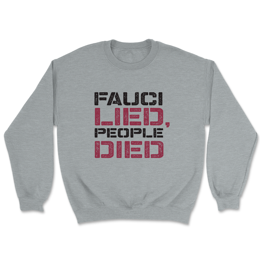 Fauci Lied People Died Crewneck - 3285