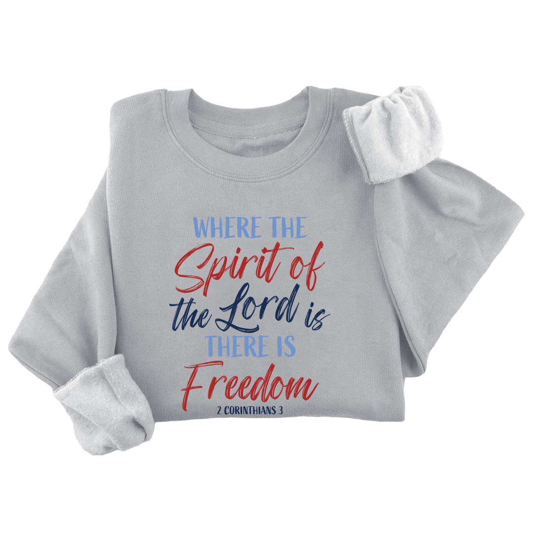 Where The Spirit of the Lord Is Crewneck - 3656