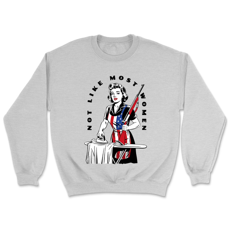 Not Like Most Women Crewneck - 3655