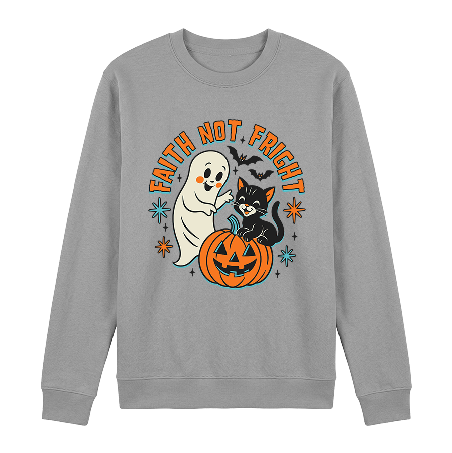 Faith Not Fright Crewneck - 5139