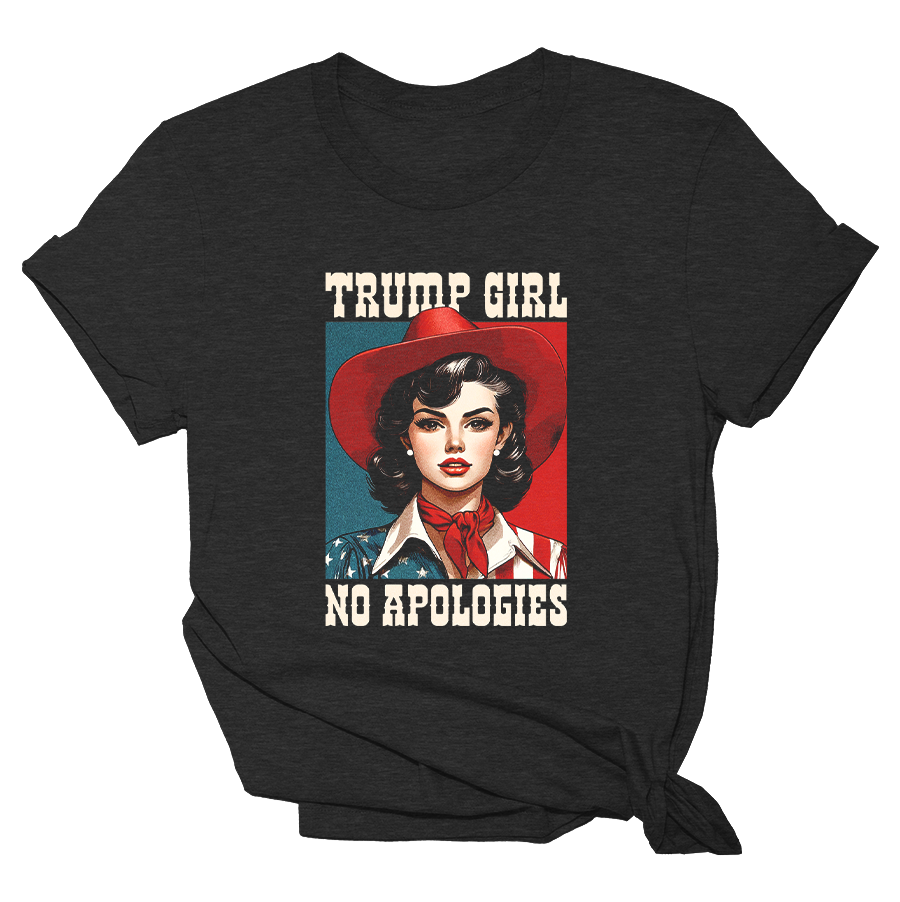 Trump Girl No Apologies - Western Tee - 2431