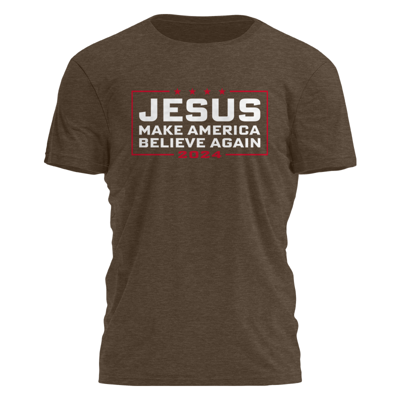 Jesus '24 - Make America Believe Tee - 2232