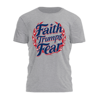 Faith Trump's Fear - Patriotic Tee - 2438