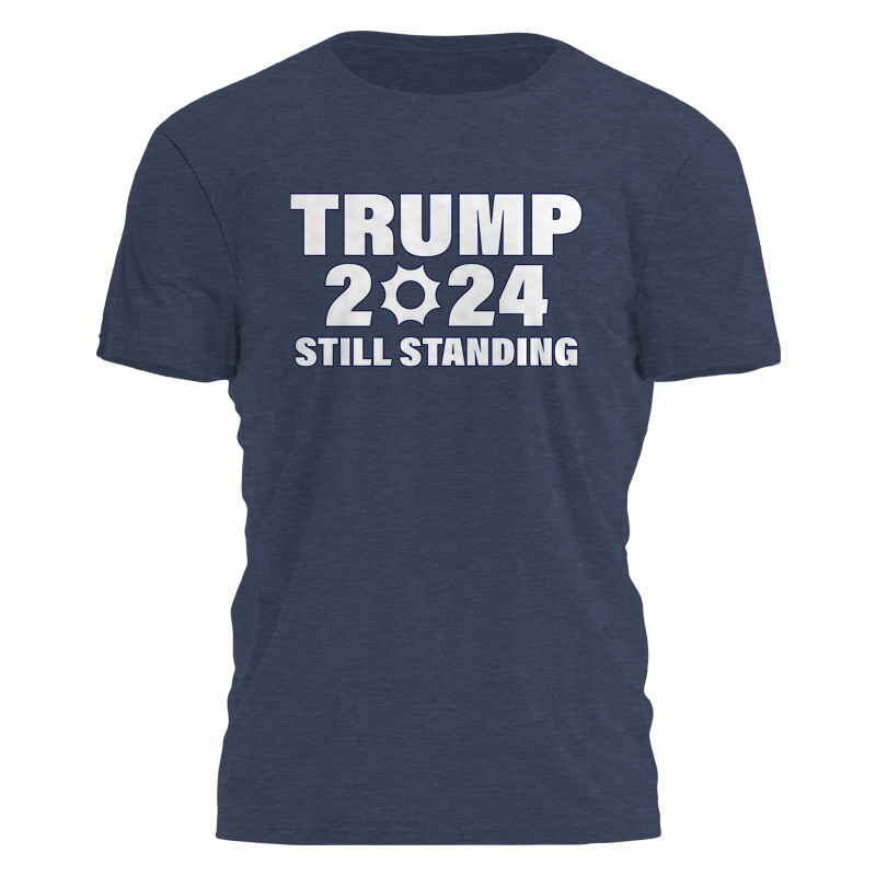 Trump 2024 - Still Standing Tee - 2752