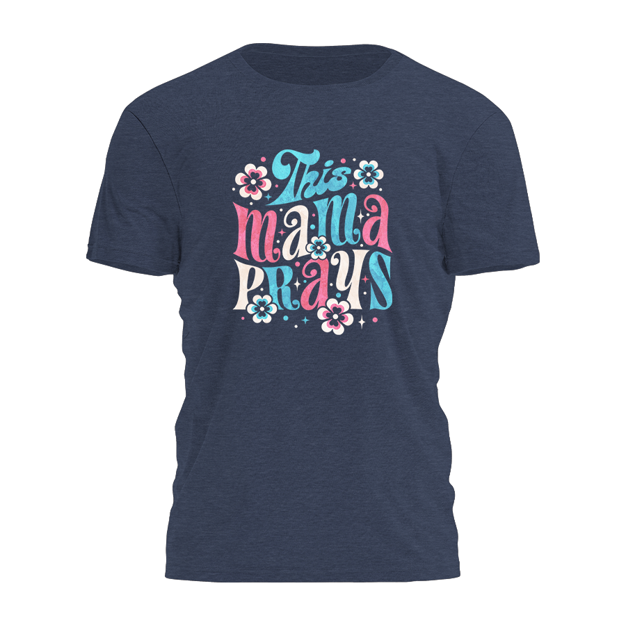 This Mama Prays Tee - 2337