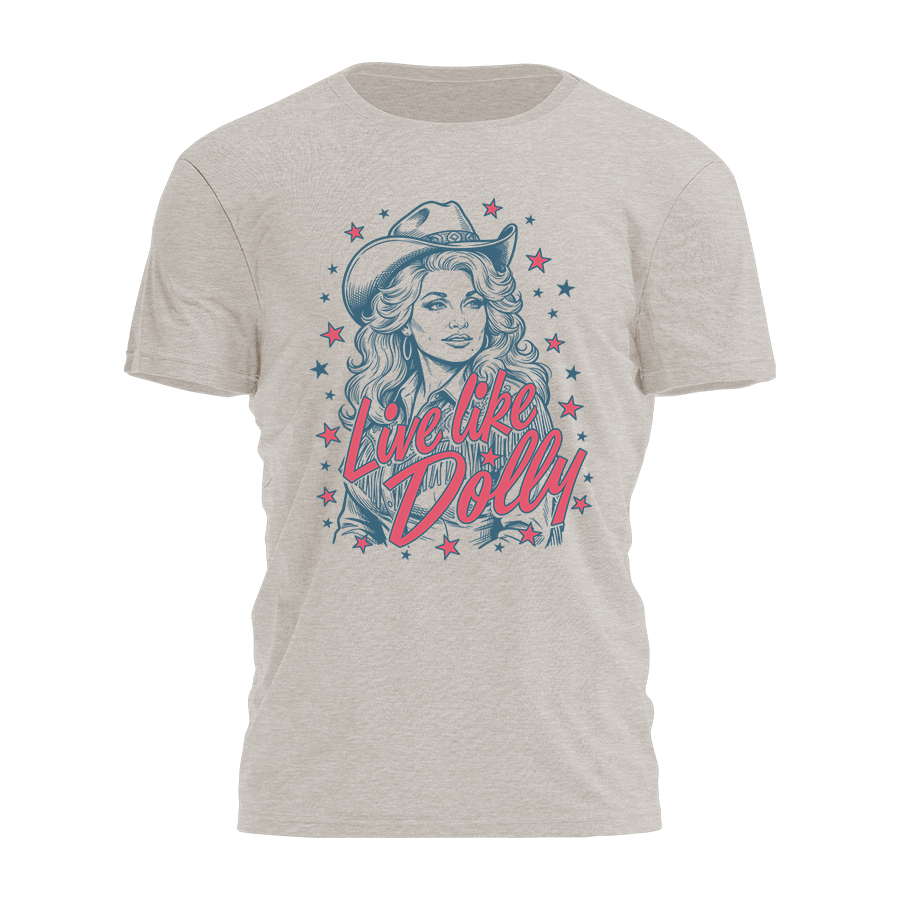 Live Like Dolly Tee - 5065