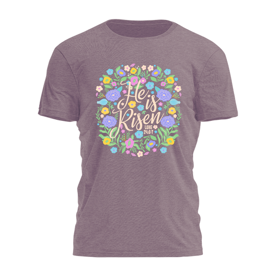 He Is Risen Tee - 4636