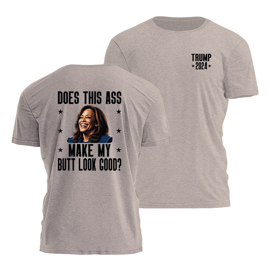 Does This Ass Make My Butt Look Good Tee - 3094