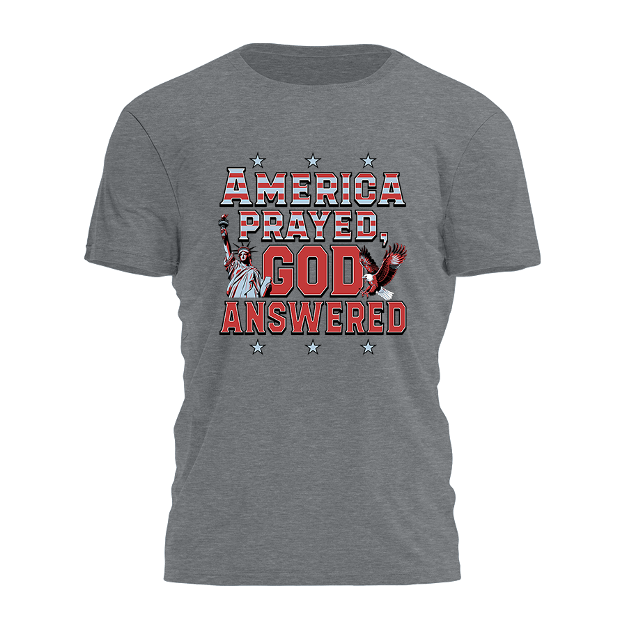 America Prayed - God Answered - Liberty Eagle Tee - 3305