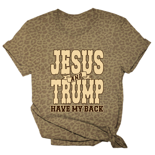 Jesus and Trump Have My Back Tee - 2380