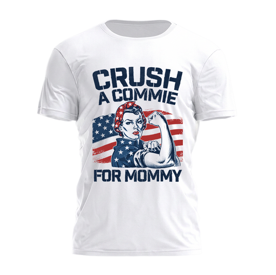 Crush A Commie For Mommy Tee - 4937