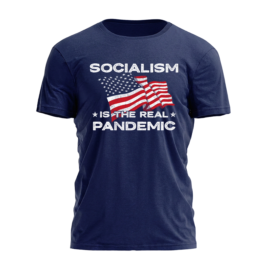 Socialism Is The Real Pandemic Tee - 5036
