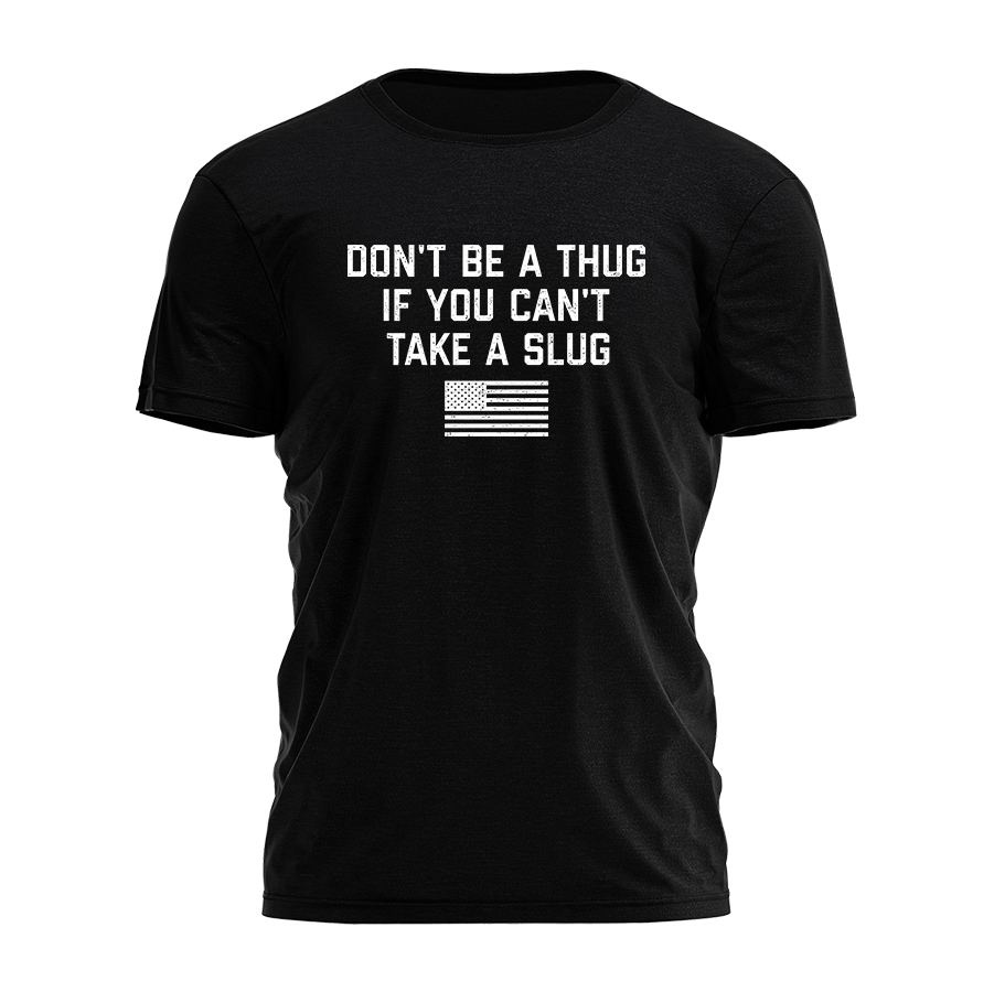 Don't Be A Thug Tee - 4975