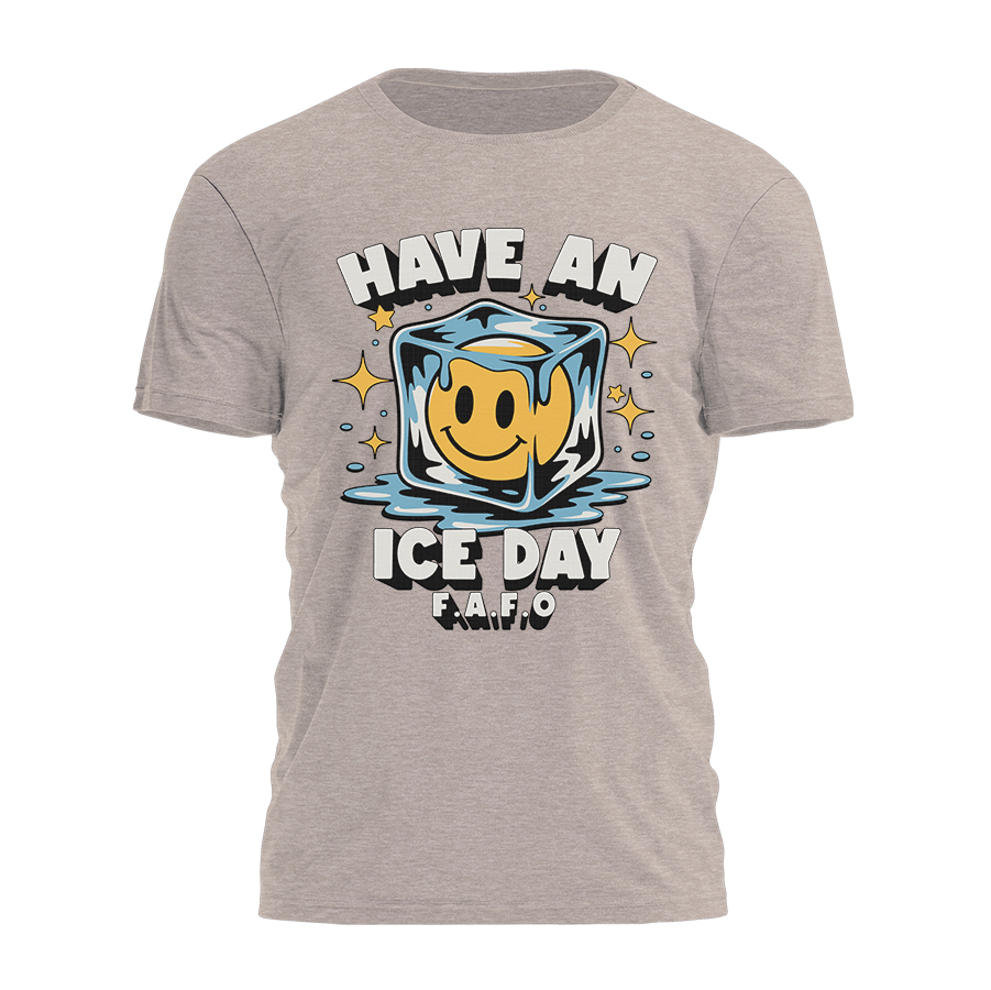 Have An ICE Day Tee - 4969