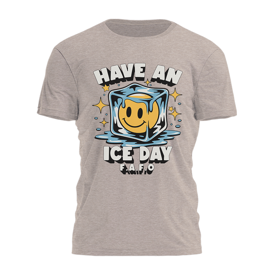Have An ICE Day Tee - 4969
