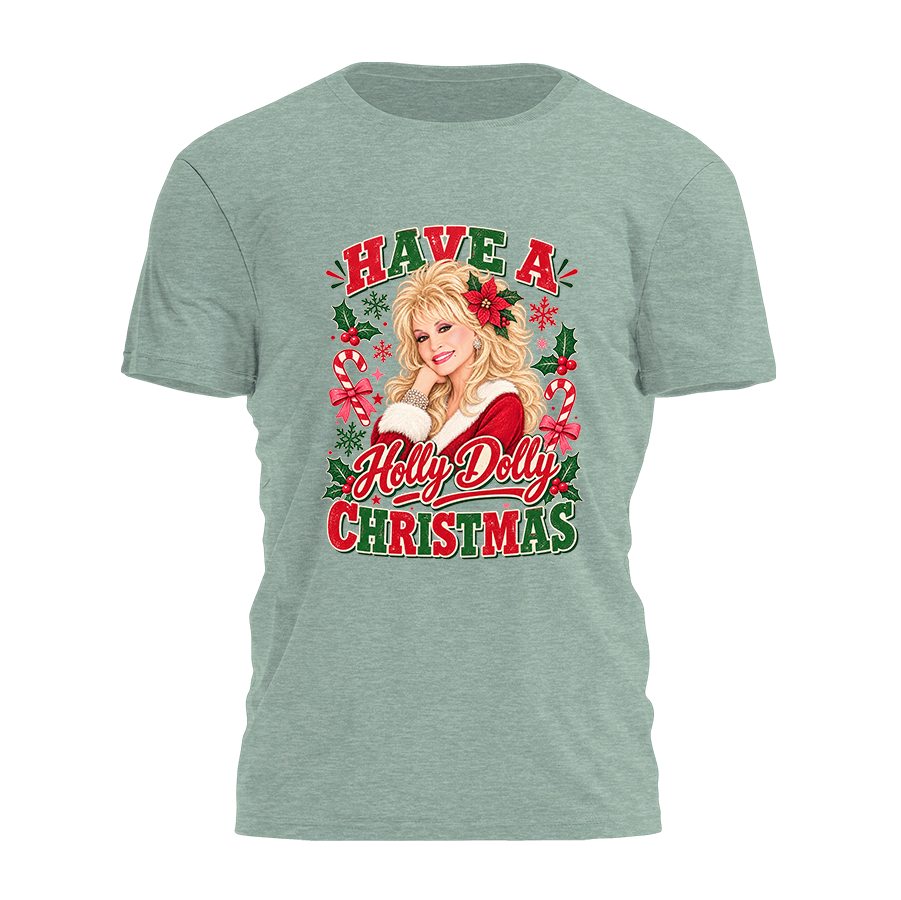 Have a Holly Dolly Christmas Tee - 5093