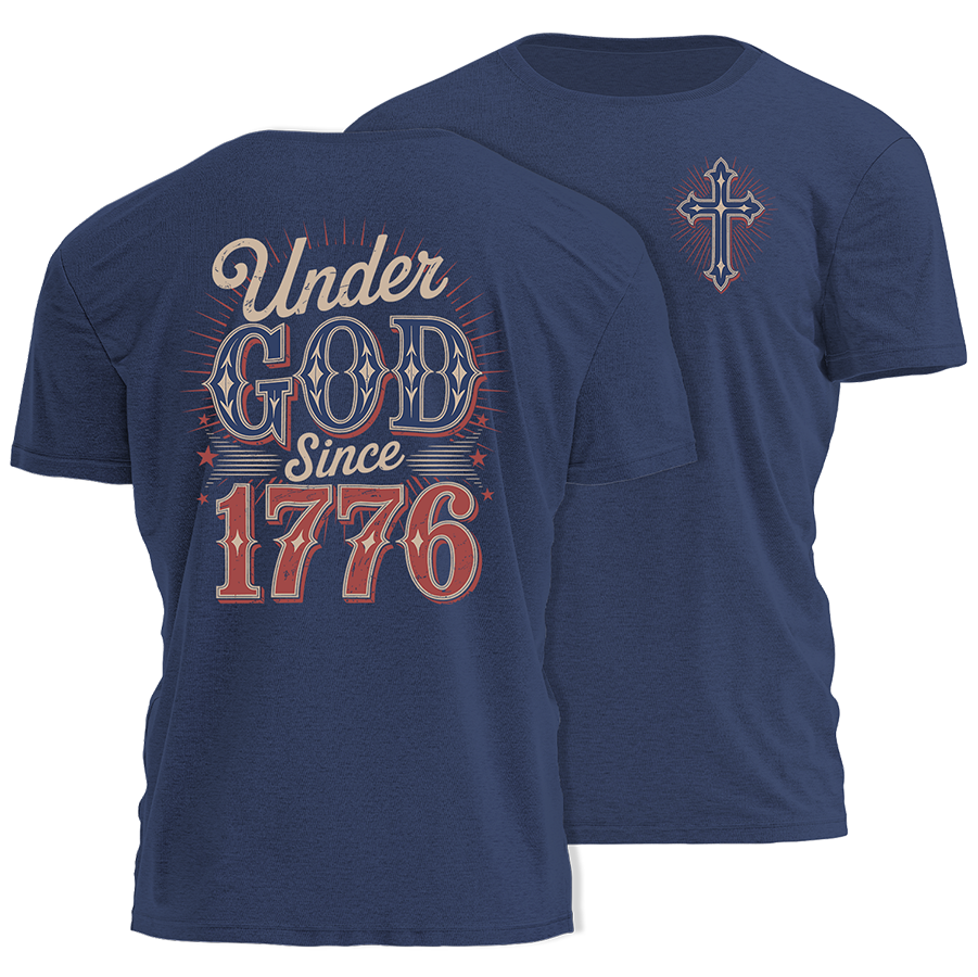 Under God Since 1776 Tee - 4807
