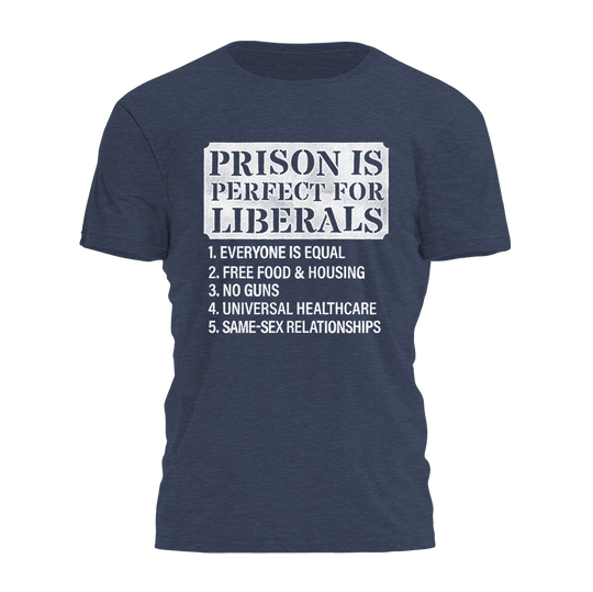 Prison Perfect Liberals Tee - 4555