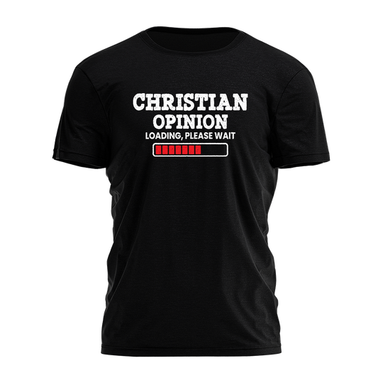 Christian Opinion Tee - 4874