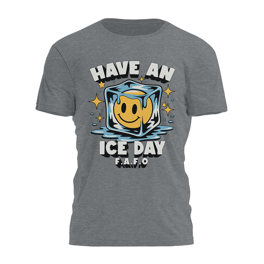 Have An ICE Day Tee - 4969