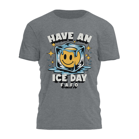 Have An ICE Day Tee - 4969