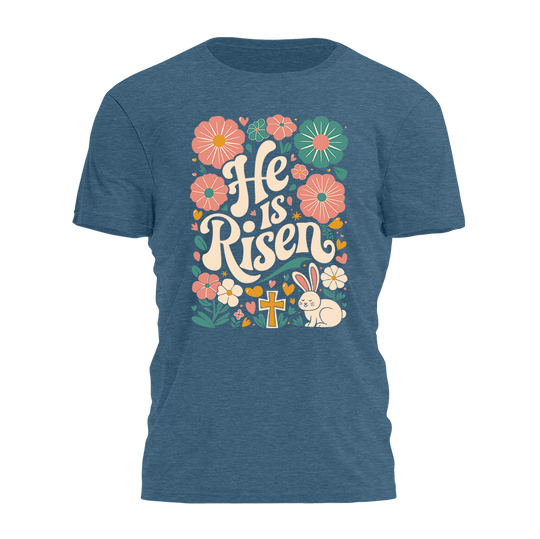He Is Risen Easter Tee - 4625
