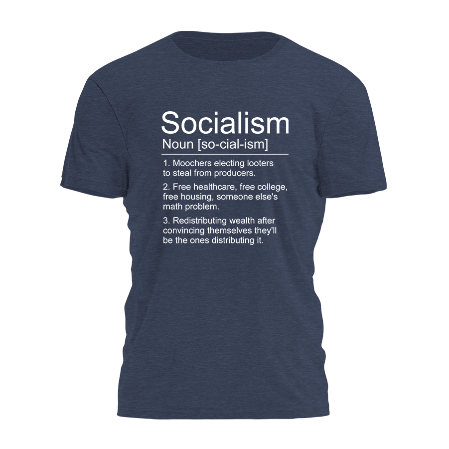 Socialism Looters Tee - 4963