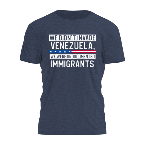 We Didn't Invade Tee - 4462