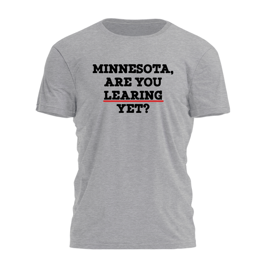 Minnesota Learing Yet? Tee - 4416