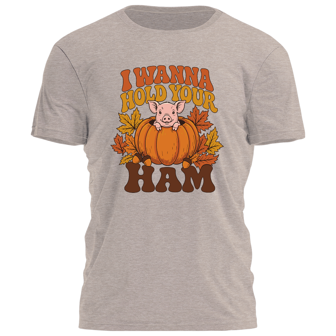 I Wanna Hold Your Ham Tee - 5163