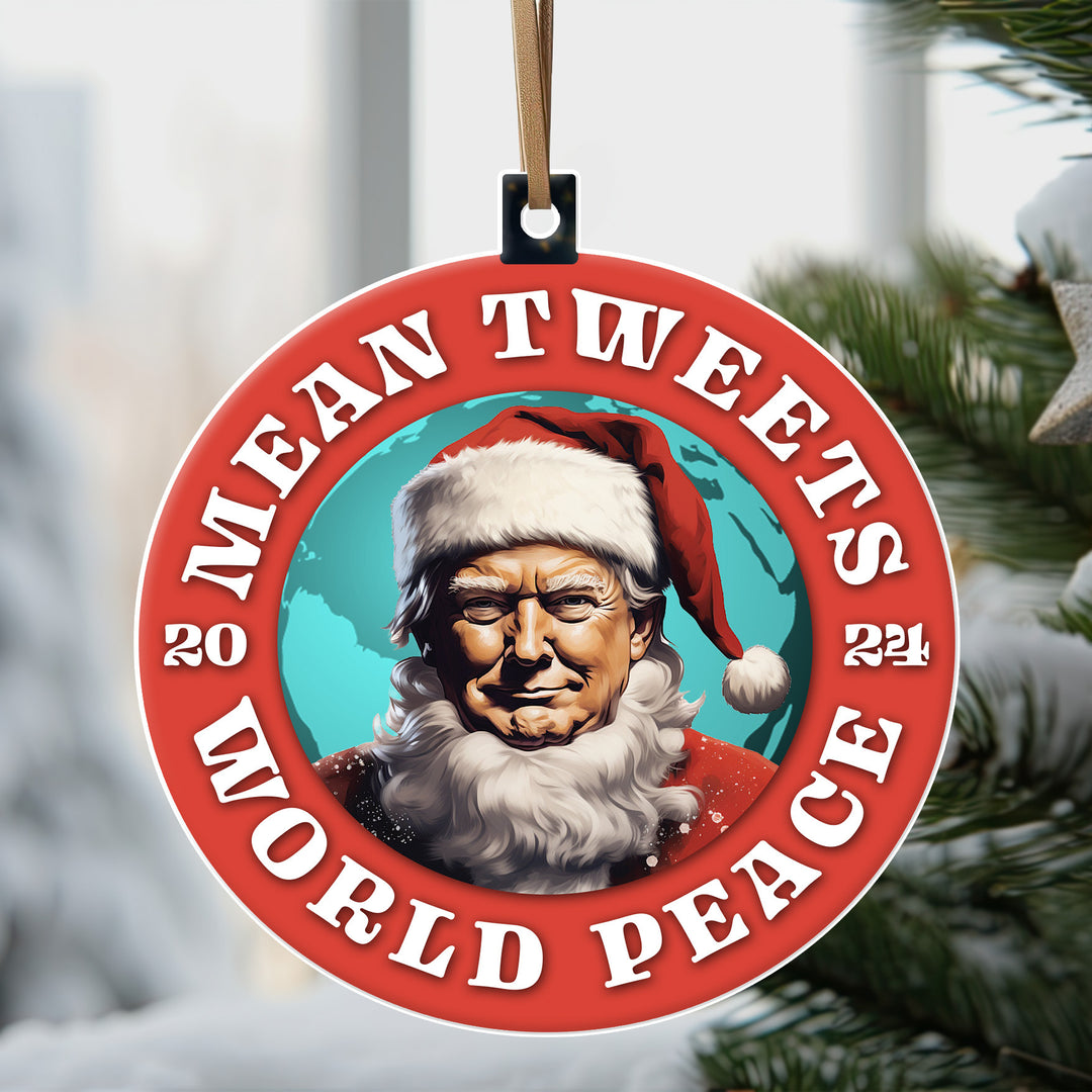 Mean Tweets World Peace Trump Ornament
