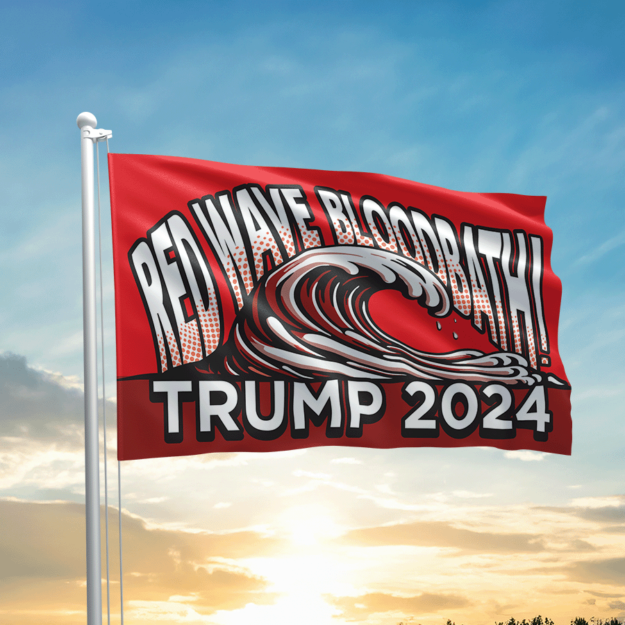 RED TIDAL WAVE BLOODBATH TRUMP 2024 FLAG