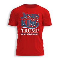 Jesus is my King Trump is my President Tee - 2443