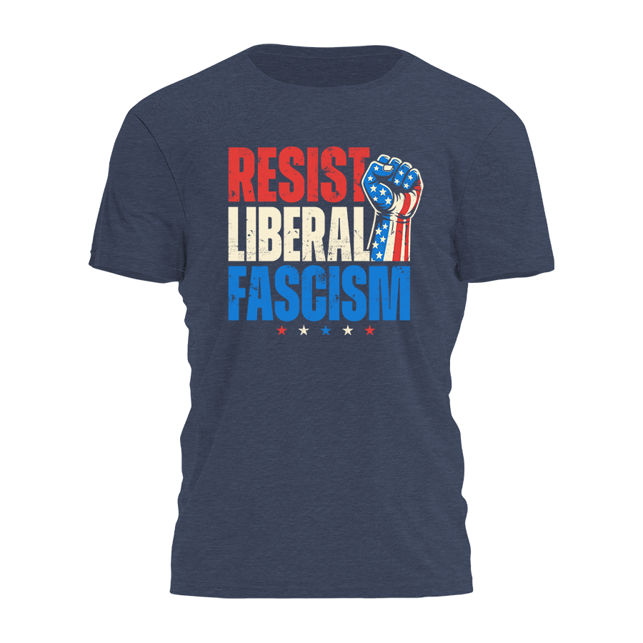 Resist Liberal Fascism Tee - 4514