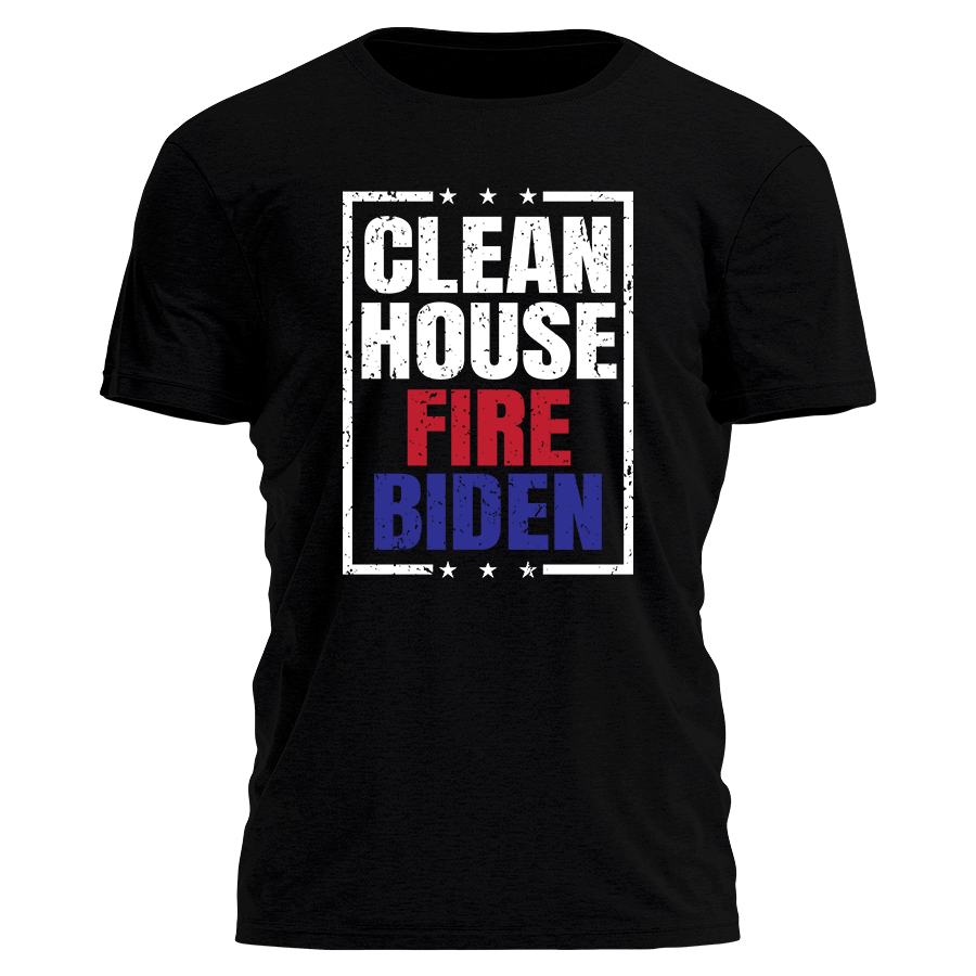 Clean House Fire Biden Shirt 8573